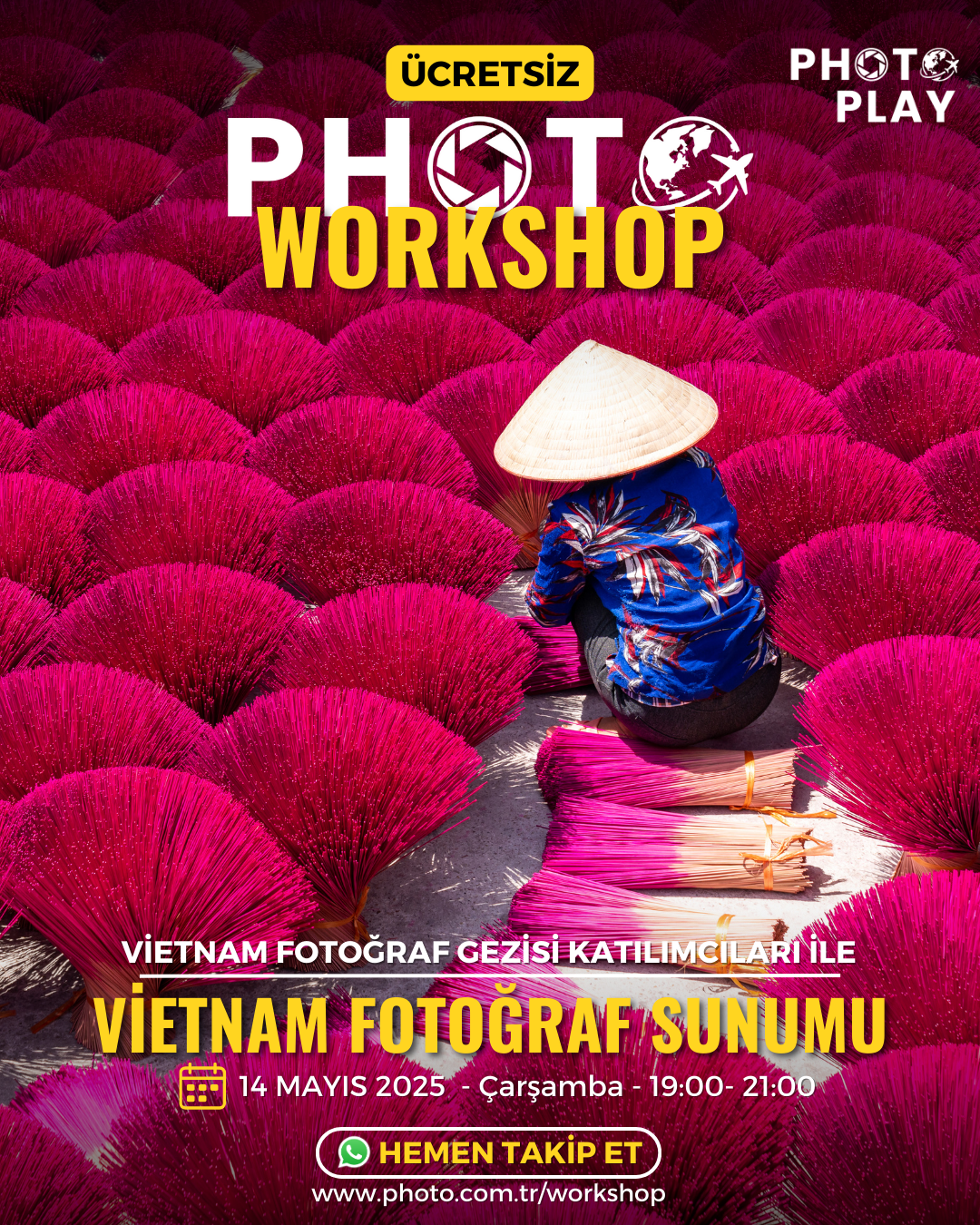 ÜCRETSİZ PHOTO WORKSHOP: Fotoğraflarla Vietnam Fotoğraf Gezisi Sunumu 14 Mayıs 2025)