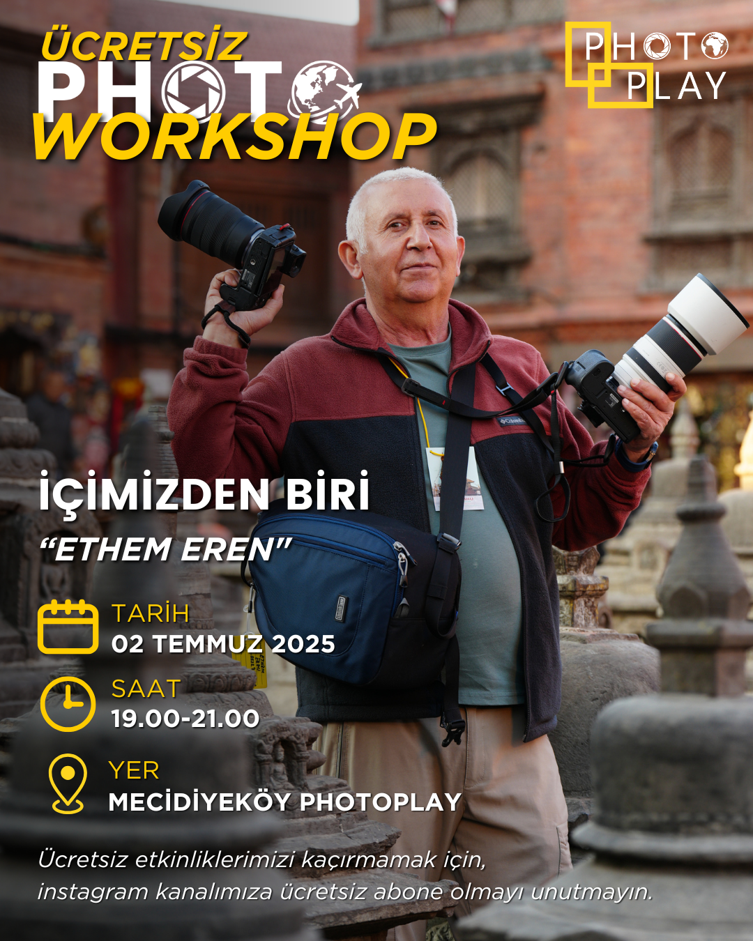 ÜCRETSİZ PHOTO WORKSHOP: İÇİMİZDEN BİRİ "ETHEM EREN"