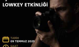 İÇECEĞİNİ AL GEL ve ÜCRETSİZ LOWKEY FOTOĞRAF ÇEKİMİ ETKİNLİĞİ (09 Temmuz 2025)