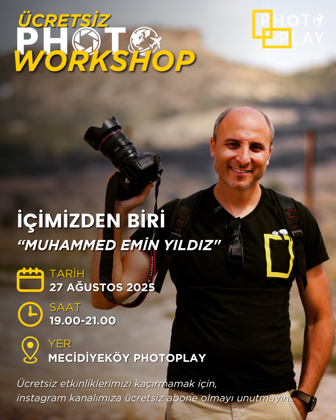 ÜCRETSİZ PHOTO WORKSHOP: İÇİMİZDEN BİRİ "MUHAMMED EMİN YILDIZ"