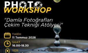 İPTAL - Damla Fotoğrafları Çekim Teknikleri Atölyesi