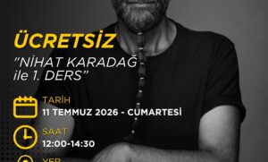 NİHAT KARADAĞ ile 1. DERS (11 Temmuz 2026)